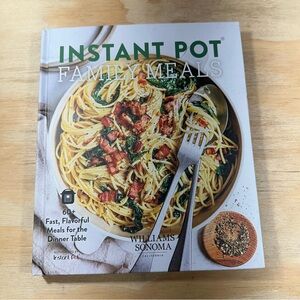Williams Sonoma Instant Pot Family Meals Cookbook